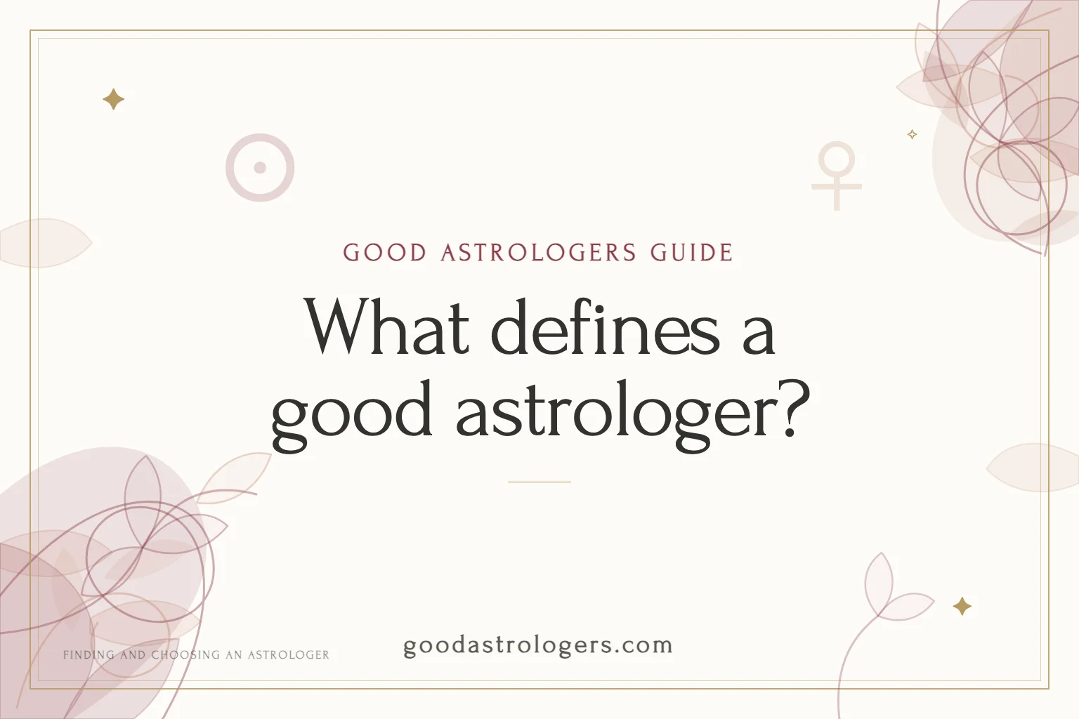 What defines a good astrologer?